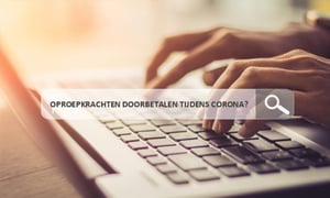 Oproepkrachten in dienst? Denk aan mogelijke loondoorbetalingsplicht tijdens Corona