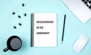 Voldoet u al aan de nieuwe Arbowet?